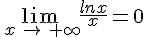 \lim_{\,x\,\to\,+\infty}\frac{lnx}{x}=0