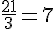 \frac{21}{3}=7