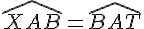 \widehat{XAB}=\widehat{BAT}