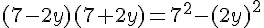 (7-2y)(7+2y)=7^2-(2y)^2