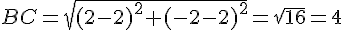 BC=\sqrt{(2-2)^2+(-2-2)^2}=\sqrt{16}=4
