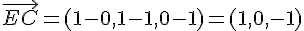 \vec{EC}=(1-0,1-1,0-1)=(1,0,-1)