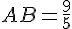AB=\frac{9}{5}