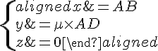 \{\begin{aligned}x=AB\y=\mu\times~AD\z=0\end{aligned}