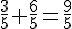 \frac{3}{5}+\frac{6}{5}=\frac{9}{5}