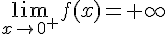 \lim_{x\to0^{+}}f(x)=+\infty