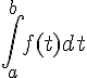 \int_{a}^{b}f(t)dt