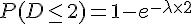 P(D\leq\,2)=1-e^{-\lambda\times  2}