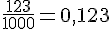 \frac{123}{1000}=0,123