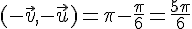 (-\vec{v},-\vec{u})=\pi-\frac{\pi}{6}=\frac{5\pi}{6}