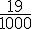 \frac{19}{1000}