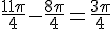 \frac{11\pi}{4}-\frac{8\pi}{4}=\frac{3\pi}{4}