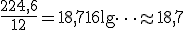 \frac{224,6}{12}=18,716\l\dots\approx18,7