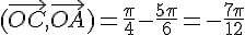 (\vec{OC},\vec{OA})=\frac{\pi}{4}-\frac{5\pi}{6}=-\frac{7\pi}{12}