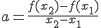 a=\frac{f(x_2)-f(x_1)}{x_2-x_1}