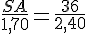 \frac{SA}{1,70}=\frac{36}{2,40}