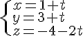 \begin{cases}x=1+t\\y=3+t\\z=-4-2t\end{cases}