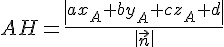AH=\frac{|ax_A+by_A+cz_A+d|}{\|\vec{n}\|}