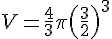 V=\frac{4}{3}\pi(\frac{3}{2})^3