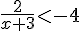 \frac{2}{x+3}lt;-4