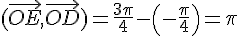 (\vec{OE},\vec{OD})=\frac{3\pi}{4}-(-\frac{\pi}{4})=\pi