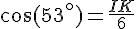 \cos(53^\circ)=\frac{IK}{6}