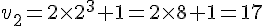 v_2=2\times  2^3+1=2\times  8+1=17