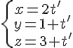 \begin{cases}x=2t'\\y=1+t'\\z=3+t'\end{cases}