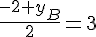 \frac{-2+y_B}{2}=3