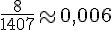 \frac{8}{1407}\approx0,006
