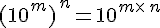 (10^m)\,^n=10^{m\times  \,n}