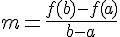 m=\frac{f(b)-f(a)}{b-a}