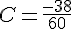 C=\frac{-38}{60}