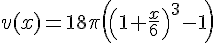 v(x)=18\pi((1+\frac{x}{6})^3-1)