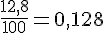 \frac{12,8}{100}=0,128