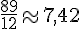 \frac{89}{12}\approx7,42
