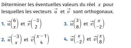 Pour quelle(s) valeur(s) de x les vecteurs sont orthogonaux ? : exercices en 1ère.