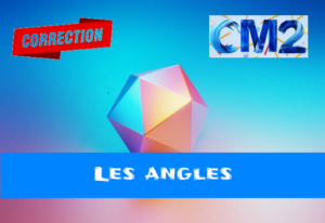 Angles : corrigé des exercices de maths en CM2