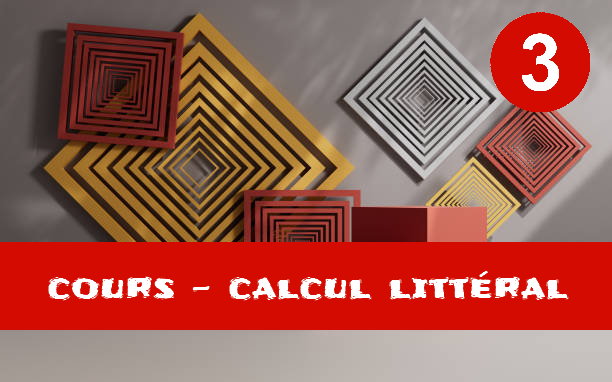 Calcul littéral : cours de maths en 3ème