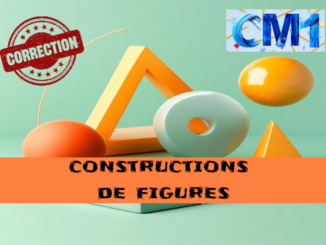 Constructions de figures : corrigé des exercices de maths en CM1