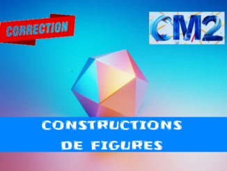 Construction de figures : corrigé des exercices de maths en CM2