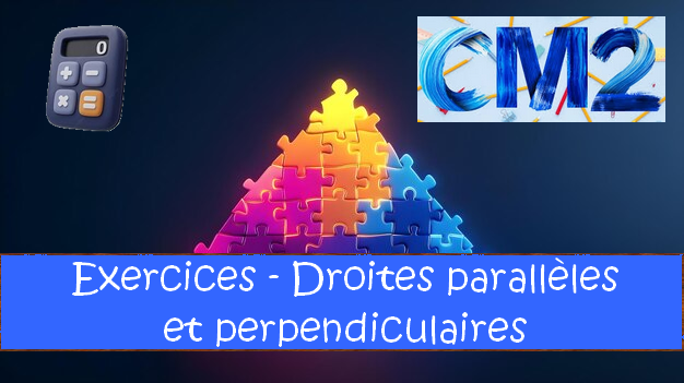 Droites parallèles et perpendiculaires : exercices de maths en CM2 corrigés.