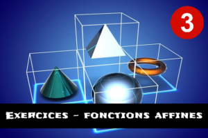 Fonctions affines : exercices de maths en 3ème