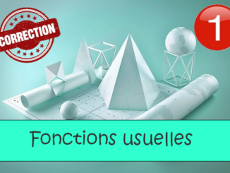 Fonctions usuelles : corrigés des exercices de maths en 1ère en PDF.