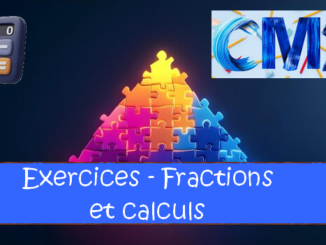 Fractions et calculs : exercices de maths en CM2 corrigés.