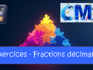 Fractions décimales : exercices de maths en CM2 corrigés.