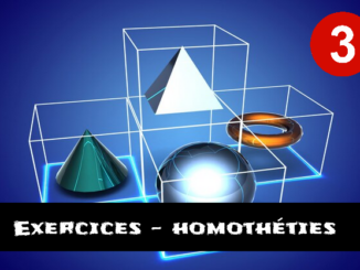 Homothéties : exercices de maths en 3ème