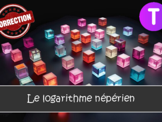 Le logarithme népérien : corrigés des exercices de maths en terminale en PDF.