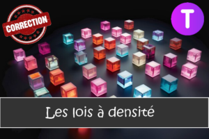 Les lois à densité : corrigés des exercices de maths en terminale en PDF.