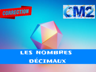 Nombres décimaux : corrigé des exercices de maths en CM2